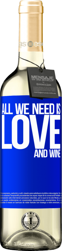 29,95 € | Vin blanc Édition WHITE All we need is love and wine Étiquette Bleue. Étiquette personnalisable Vin jeune Récolte 2025 Verdejo