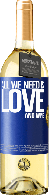29,95 € Spedizione Gratuita | Vino bianco Edizione WHITE All we need is love and wine Etichetta Blu. Etichetta personalizzabile Vino giovane Raccogliere 2025 Verdejo