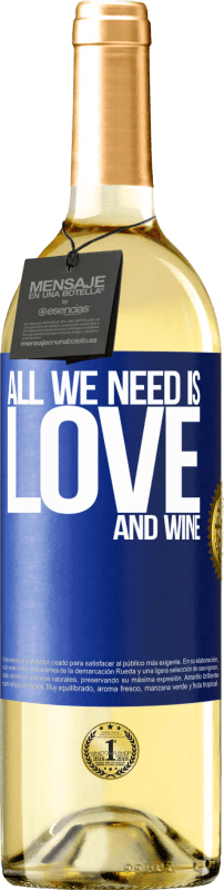 29,95 € | Vinho branco Edição WHITE All we need is love and wine Etiqueta Azul. Etiqueta personalizável Vinho jovem Colheita 2024 Verdejo