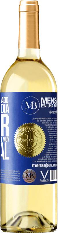 «Mantener alejado del día a día. Abrir sólo en una ocasión muy especial» Edición WHITE