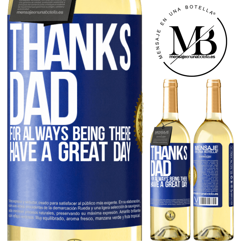 29,95 € Free Shipping | White Wine WHITE Edition Thanks dad, for always being there. Have a great day Blue Label. Customizable label Young wine Harvest 2025 Verdejo