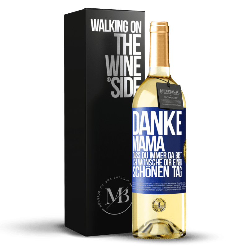24,95 € Kostenloser Versand | Weißwein WHITE Ausgabe Danke Mama, dass du immer da bist. Ich wünsche Ihnen einen schönen Tag Blaue Markierung. Anpassbares Etikett Junger Wein Ernte 2021 Verdejo