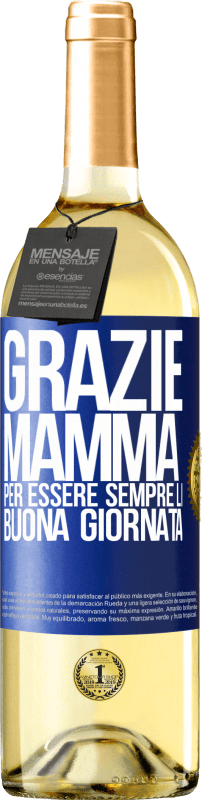 29,95 € | Vino bianco Edizione WHITE Grazie mamma, per essere sempre lì. Buona giornata Etichetta Blu. Etichetta personalizzabile Vino giovane Raccogliere 2024 Verdejo