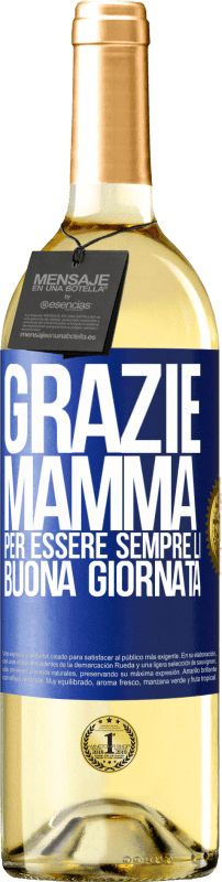 29,95 € Spedizione Gratuita | Vino bianco Edizione WHITE Grazie mamma, per essere sempre lì. Buona giornata Etichetta Blu. Etichetta personalizzabile Vino giovane Raccogliere 2025 Verdejo