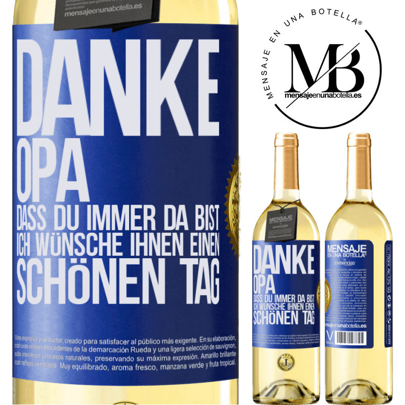 29,95 € Kostenloser Versand | Weißwein WHITE Ausgabe Danke, Opa, dass du immer da bist. Ich wünsche dir einen schönen Tag Blaue Markierung. Anpassbares Etikett Junger Wein Ernte 2023 Verdejo