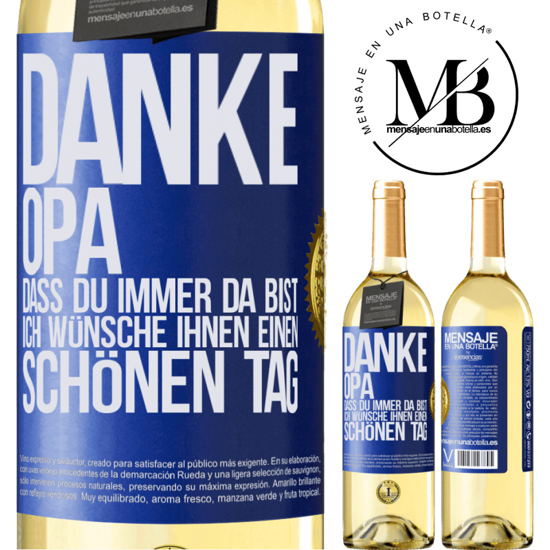 29,95 € Kostenloser Versand | Weißwein WHITE Ausgabe Danke, Opa, dass du immer da bist. Ich wünsche dir einen schönen Tag Blaue Markierung. Anpassbares Etikett Junger Wein Ernte 2025 Verdejo