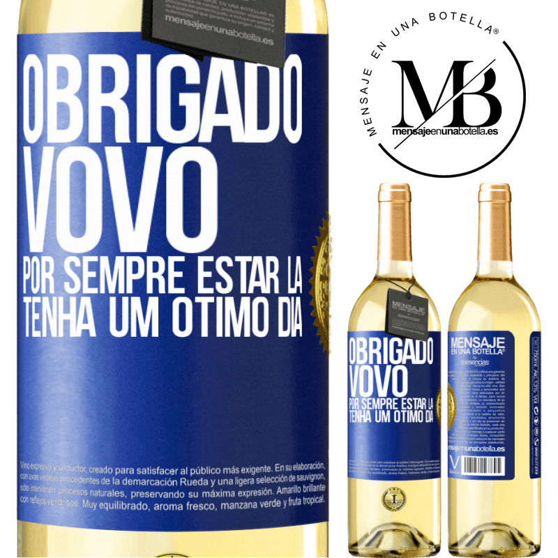 29,95 € Envio grátis | Vinho branco Edição WHITE Obrigado vovô, por sempre estar lá. Tenha um ótimo dia Etiqueta Azul. Etiqueta personalizável Vinho jovem Colheita 2023 Verdejo