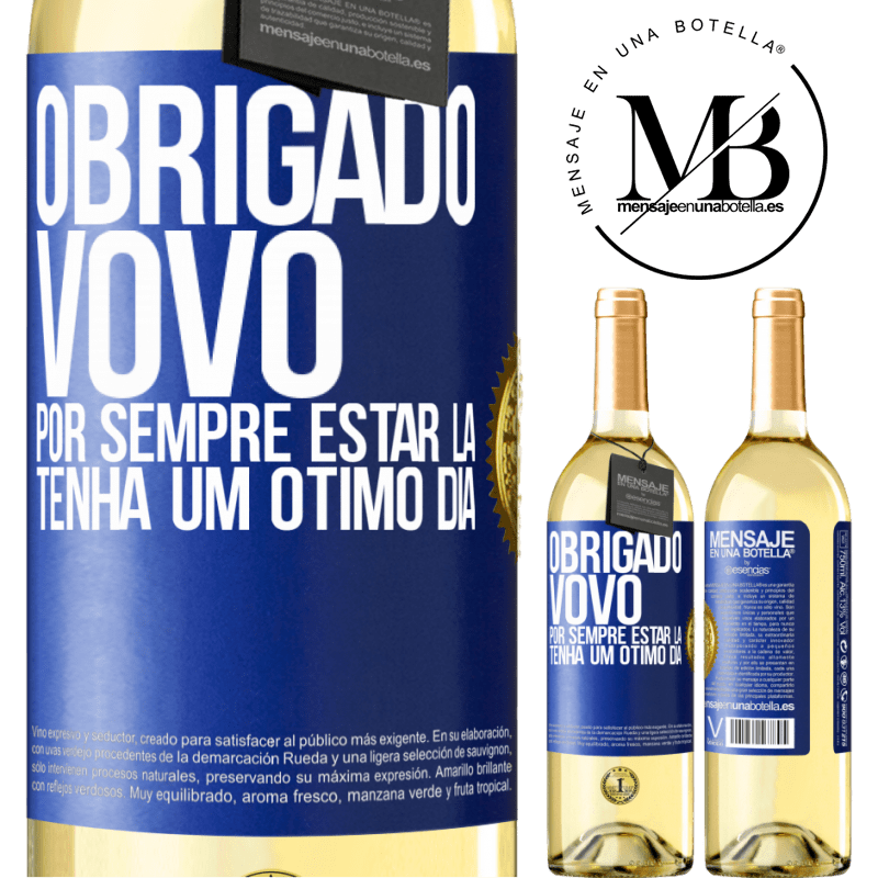 29,95 € Envio grátis | Vinho branco Edição WHITE Obrigado vovô, por sempre estar lá. Tenha um ótimo dia Etiqueta Azul. Etiqueta personalizável Vinho jovem Colheita 2025 Verdejo