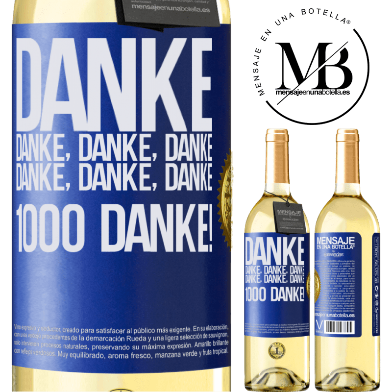 29,95 € Kostenloser Versand | Weißwein WHITE Ausgabe Danke Danke, Danke, Danke Danke, Danke, Danke 1000 Mal Danke! Blaue Markierung. Anpassbares Etikett Junger Wein Ernte 2023 Verdejo