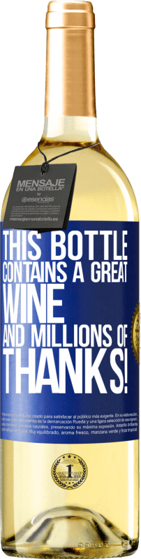 29,95 € | Белое вино Издание WHITE Эта бутылка содержит отличное вино и миллионы СПАСИБО! Синяя метка. Настраиваемая этикетка Молодое вино Урожай 2023 Verdejo