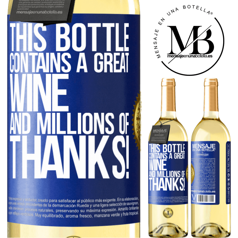29,95 € Free Shipping | White Wine WHITE Edition This bottle contains a great wine and millions of THANKS! Blue Label. Customizable label Young wine Harvest 2022 Verdejo