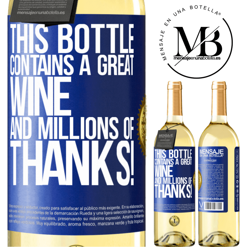 29,95 € Free Shipping | White Wine WHITE Edition This bottle contains a great wine and millions of THANKS! Blue Label. Customizable label Young wine Harvest 2023 Verdejo