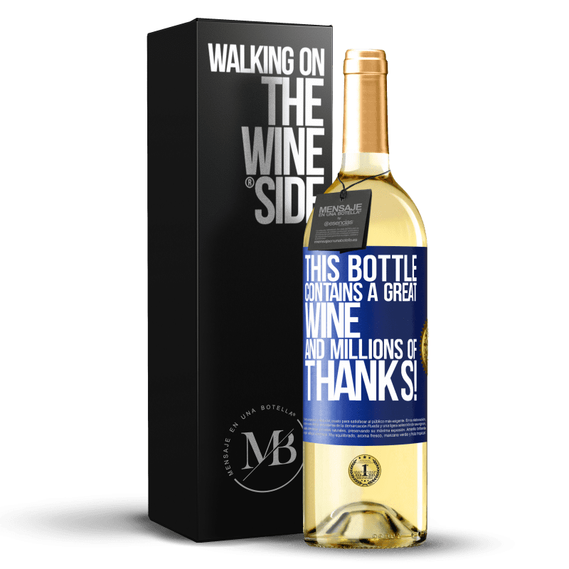 29,95 € Free Shipping | White Wine WHITE Edition This bottle contains a great wine and millions of THANKS! Blue Label. Customizable label Young wine Harvest 2022 Verdejo