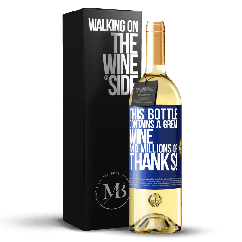 24,95 € Free Shipping | White Wine WHITE Edition This bottle contains a great wine and millions of THANKS! Blue Label. Customizable label Young wine Harvest 2021 Verdejo