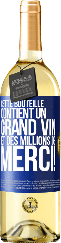 29,95 € | Vin blanc Édition WHITE Cette bouteille contient un grand vin et des millions de MERCI! Étiquette Bleue. Étiquette personnalisable Vin jeune Récolte 2024 Verdejo