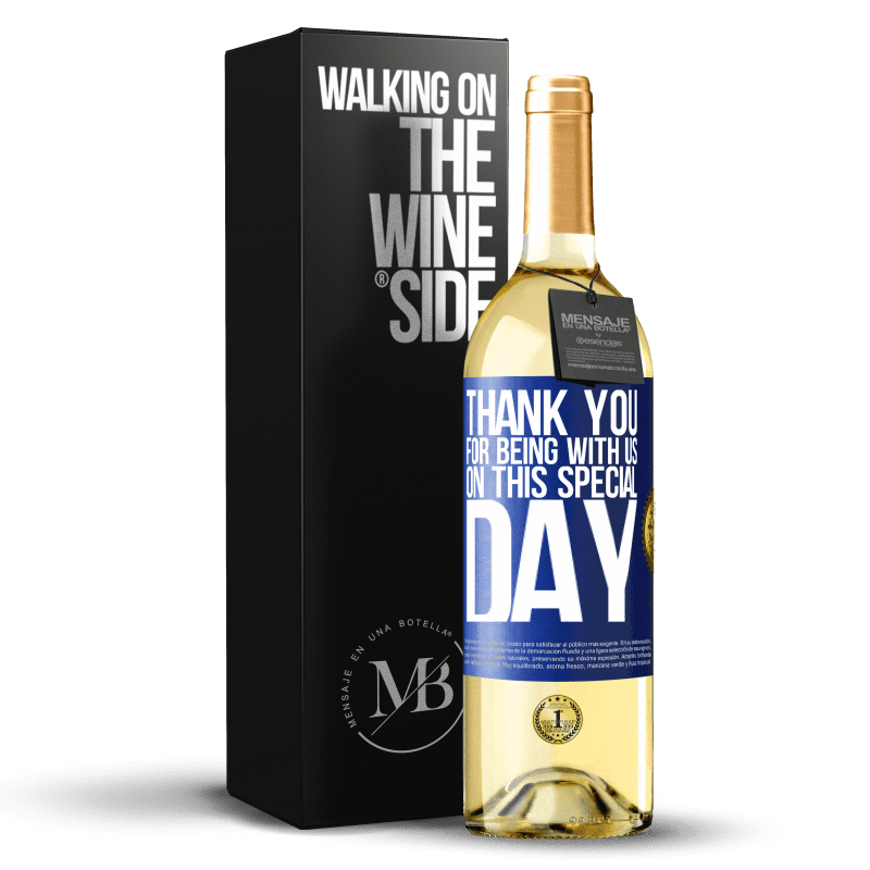 29,95 € Free Shipping | White Wine WHITE Edition Thank you for being with us on this special day Blue Label. Customizable label Young wine Harvest 2022 Verdejo