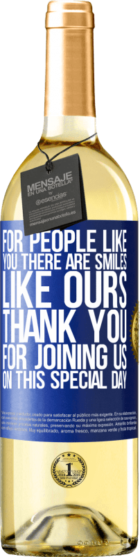 29,95 € Бесплатная доставка | Белое вино Издание WHITE Для таких как ты есть улыбки как у нас. Спасибо, что присоединились к нам в этот особенный день Синяя метка. Настраиваемая этикетка Молодое вино Урожай 2023 Verdejo