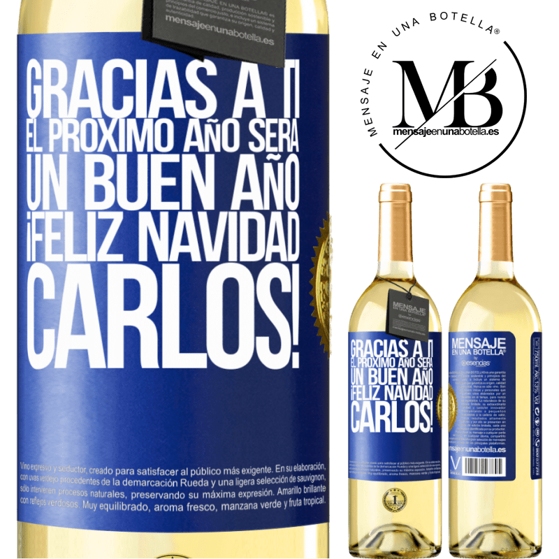 29,95 € Envío gratis | Vino Blanco Edición WHITE Gracias a ti el próximo año será un buen año. Feliz Navidad, Carlos! Etiqueta Azul. Etiqueta personalizable Vino joven Cosecha 2023 Verdejo