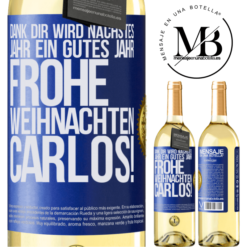 29,95 € Kostenloser Versand | Weißwein WHITE Ausgabe Dank dir wird nächstes Jahr ein gutes Jahr. Frohe Weihnachten Carlos! Blaue Markierung. Anpassbares Etikett Junger Wein Ernte 2025 Verdejo