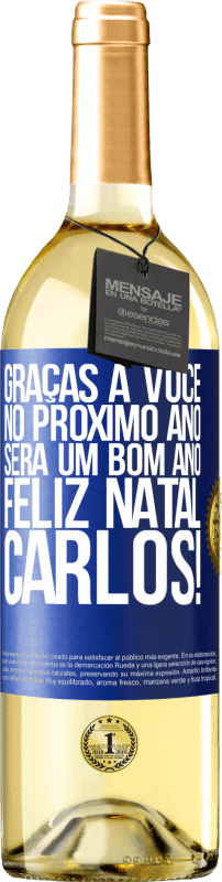 29,95 € | Vinho branco Edição WHITE Graças a você no próximo ano será um bom ano. Feliz Natal, Carlos! Etiqueta Azul. Etiqueta personalizável Vinho jovem Colheita 2024 Verdejo