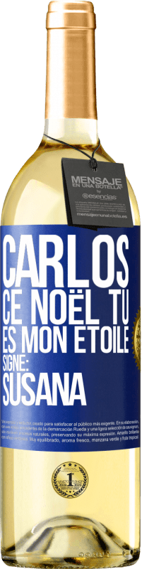 29,95 € Envoi gratuit | Vin blanc Édition WHITE Carlos ce Noël tu es mon étoile. Signé: Susana Étiquette Bleue. Étiquette personnalisable Vin jeune Récolte 2025 Verdejo