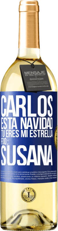 «Carlos, esta navidad tú eres mi estrella. Fdo.: Susana» Edición WHITE