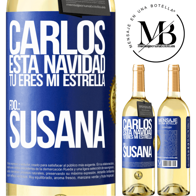 29,95 € Envío gratis | Vino Blanco Edición WHITE Carlos, esta navidad tú eres mi estrella. Fdo.: Susana Etiqueta Azul. Etiqueta personalizable Vino joven Cosecha 2023 Verdejo