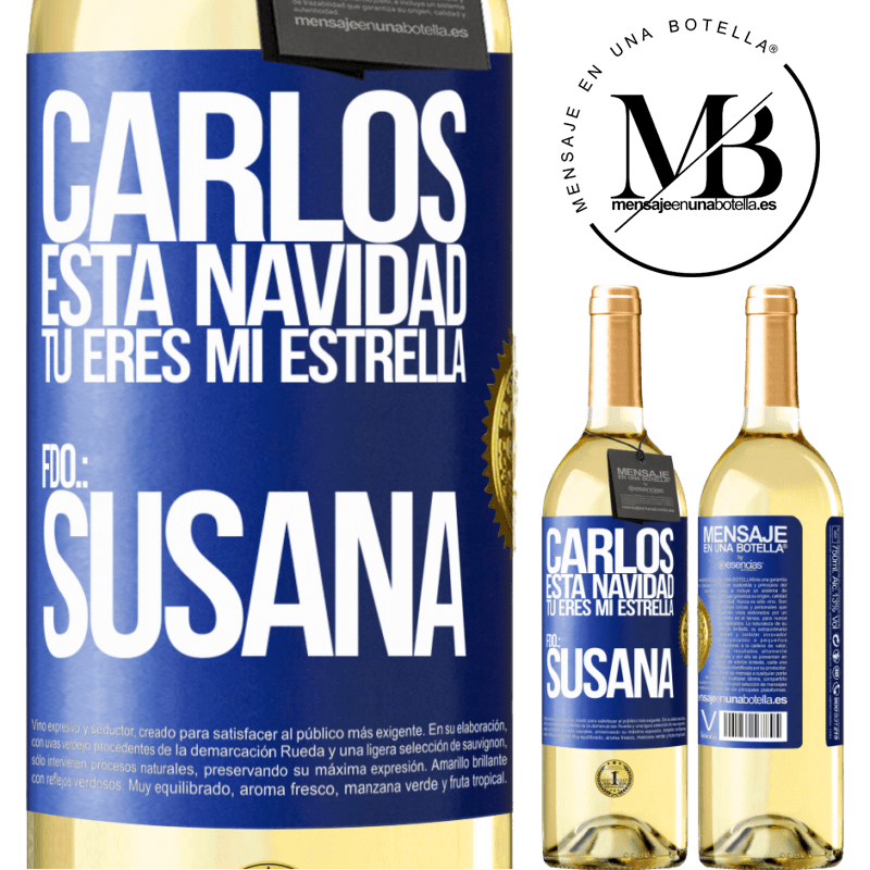 29,95 € Envío gratis | Vino Blanco Edición WHITE Carlos, esta navidad tú eres mi estrella. Fdo.: Susana Etiqueta Azul. Etiqueta personalizable Vino joven Cosecha 2025 Verdejo