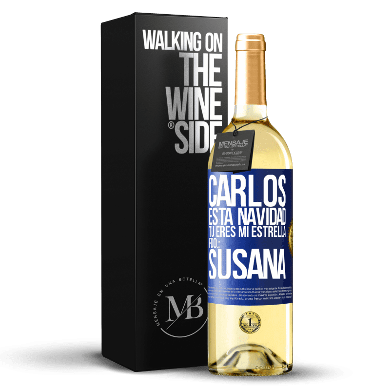 29,95 € Envío gratis | Vino Blanco Edición WHITE Carlos, esta navidad tú eres mi estrella. Fdo.: Susana Etiqueta Azul. Etiqueta personalizable Vino joven Cosecha 2024 Verdejo