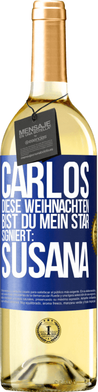 29,95 € | Weißwein WHITE Ausgabe Carlos,diese Weihnachten bist du mein Star. Signiert:Susana Blaue Markierung. Anpassbares Etikett Junger Wein Ernte 2023 Verdejo