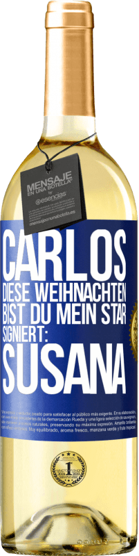 29,95 € | Weißwein WHITE Ausgabe Carlos,diese Weihnachten bist du mein Star. Signiert:Susana Blaue Markierung. Anpassbares Etikett Junger Wein Ernte 2025 Verdejo