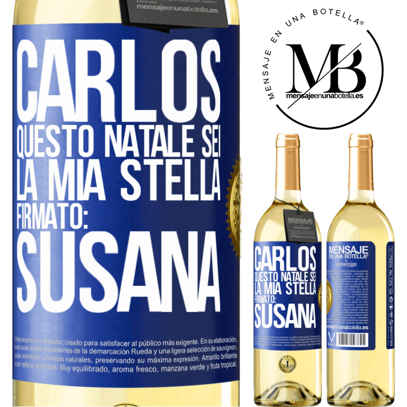 29,95 € Spedizione Gratuita | Vino bianco Edizione WHITE Carlos, questo Natale sei la mia stella. Firmato: Susana Etichetta Blu. Etichetta personalizzabile Vino giovane Raccogliere 2025 Verdejo