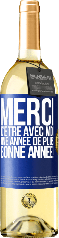 29,95 € | Vin blanc Édition WHITE Merci d'être avec moi une année de plus. Bonne année! Étiquette Bleue. Étiquette personnalisable Vin jeune Récolte 2024 Verdejo