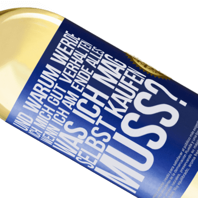 Einzigartige und Persönliche Ausdrücke. «Und warum sollte ich mich gut benehmen, wenn ich am Ende alles, was ich mag, selbst kaufen muss?» WHITE Ausgabe