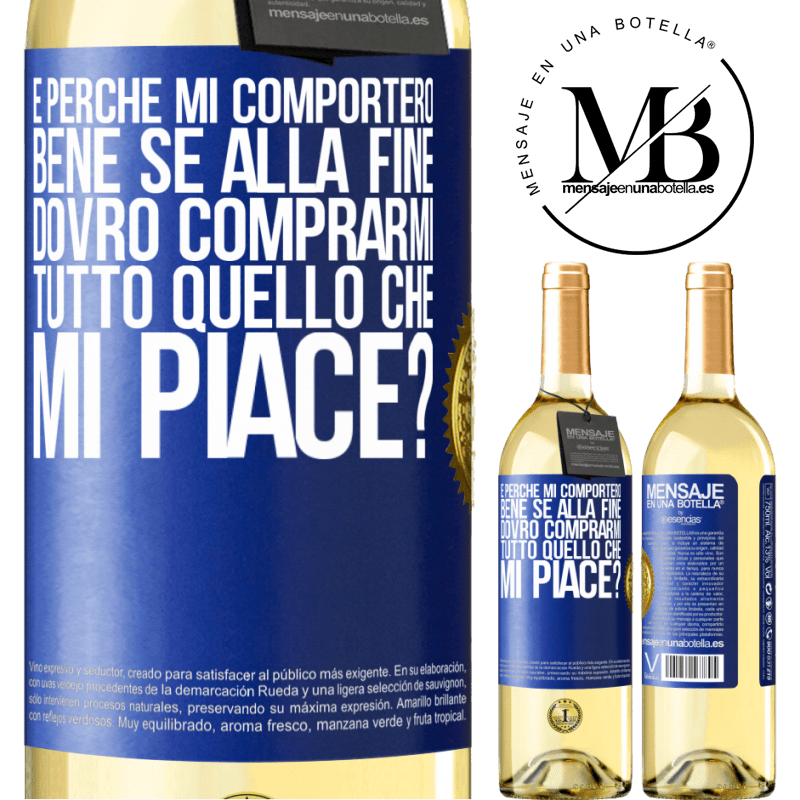 29,95 € Spedizione Gratuita | Vino bianco Edizione WHITE e perché mi comporterò bene se alla fine dovrò comprarmi tutto quello che mi piace? Etichetta Blu. Etichetta personalizzabile Vino giovane Raccogliere 2025 Verdejo