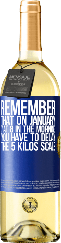 «请记住，在1月7日上午8点，您必须延迟5公斤刻度» WHITE版