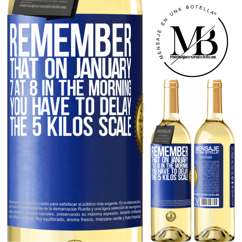 29,95 € Free Shipping | White Wine WHITE Edition Remember that on January 7 at 8 in the morning you have to delay the 5 Kilos scale Blue Label. Customizable label Young wine Harvest 2025 Verdejo