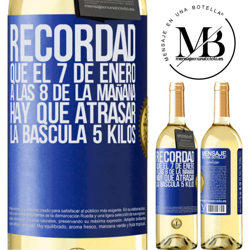 29,95 € Envío gratis | Vino Blanco Edición WHITE Recordad que el 7 de enero a las 8 de la mañana hay que atrasar la báscula 5 Kilos Etiqueta Azul. Etiqueta personalizable Vino joven Cosecha 2023 Verdejo