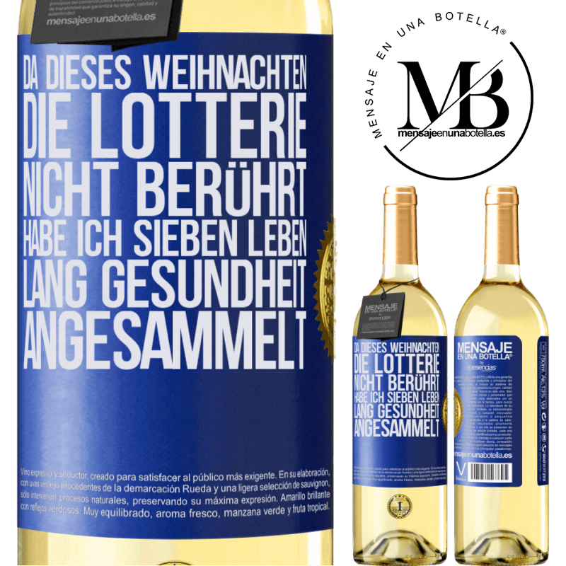 29,95 € Kostenloser Versand | Weißwein WHITE Ausgabe Wenn ich dieses Weihnachten nicht im Lotto gewinne, habe ich Gesundheit für sieben Leben angesammelt Blaue Markierung. Anpassbares Etikett Junger Wein Ernte 2024 Verdejo