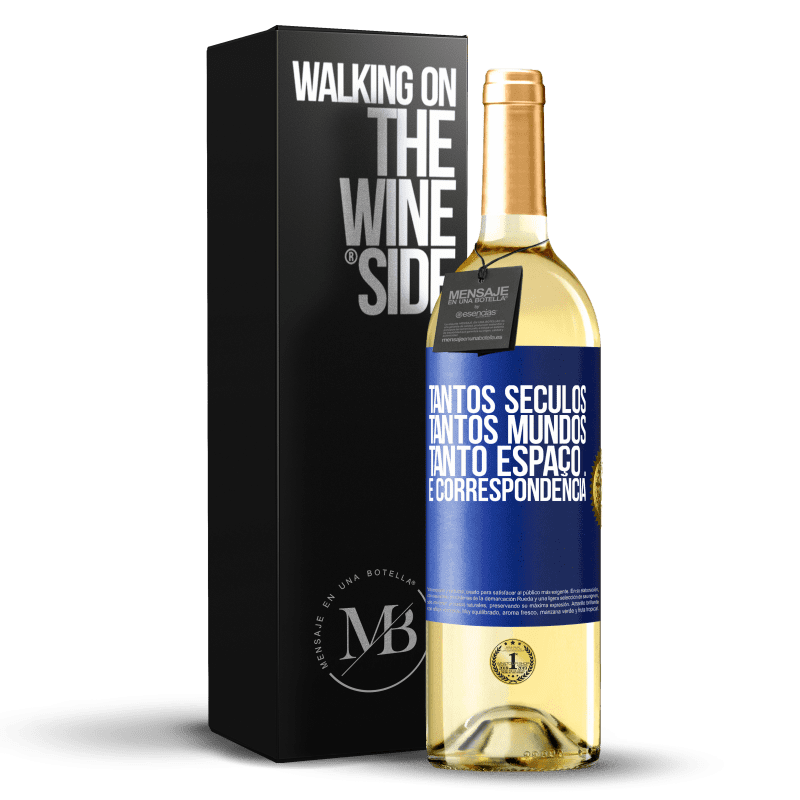 29,95 € Envio grátis | Vinho branco Edição WHITE Tantos séculos, tantos mundos, tanto espaço ... e correspondência Etiqueta Azul. Etiqueta personalizável Vinho jovem Colheita 2024 Verdejo