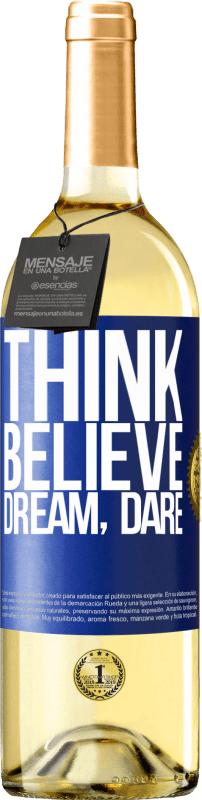29,95 € Free Shipping | White Wine WHITE Edition Think believe dream dare Blue Label. Customizable label Young wine Harvest 2025 Verdejo