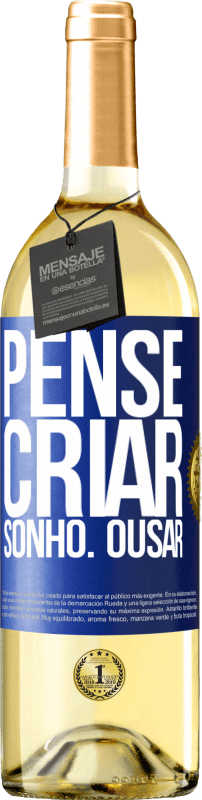 29,95 € Envio grátis | Vinho branco Edição WHITE Pense Criar Sonho. Ousar Etiqueta Azul. Etiqueta personalizável Vinho jovem Colheita 2025 Verdejo