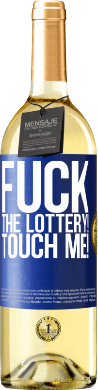 29,95 € Бесплатная доставка | Белое вино Издание WHITE Трахни лотерею! Прикоснись ко мне! Синяя метка. Настраиваемая этикетка Молодое вино Урожай 2023 Verdejo