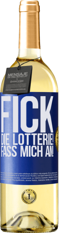 29,95 € Kostenloser Versand | Weißwein WHITE Ausgabe Fick die Lotterie! Fass mich an! Blaue Markierung. Anpassbares Etikett Junger Wein Ernte 2025 Verdejo