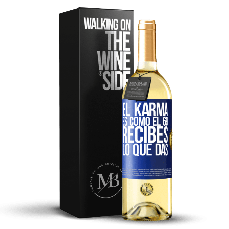 24,95 € Envoi gratuit | Vin blanc Édition WHITE Le karma est comme 69, vous obtenez ce que vous donnez Étiquette Bleue. Étiquette personnalisable Vin jeune Récolte 2021 Verdejo