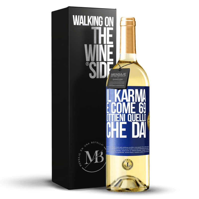 29,95 € Spedizione Gratuita | Vino bianco Edizione WHITE Il karma è come 69, ottieni quello che dai Etichetta Blu. Etichetta personalizzabile Vino giovane Raccogliere 2023 Verdejo