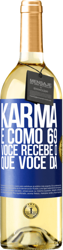 29,95 € Envio grátis | Vinho branco Edição WHITE Karma é como 69, você recebe o que você dá Etiqueta Azul. Etiqueta personalizável Vinho jovem Colheita 2025 Verdejo