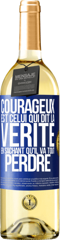 29,95 € Envoi gratuit | Vin blanc Édition WHITE Courageux est celui qui dit la vérité en sachant qu'il va tout perdre Étiquette Bleue. Étiquette personnalisable Vin jeune Récolte 2025 Verdejo