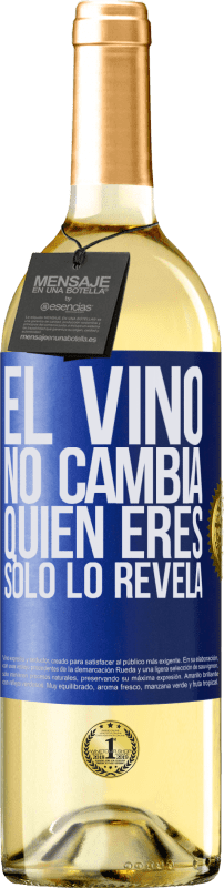 29,95 € | Vino Blanco Edición WHITE El Vino no cambia quien eres. Sólo lo revela Etiqueta Azul. Etiqueta personalizable Vino joven Cosecha 2023 Verdejo