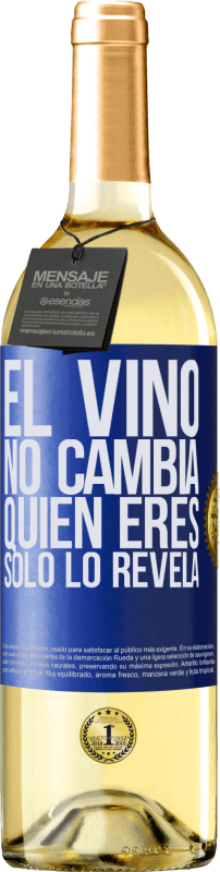 29,95 € Envío gratis | Vino Blanco Edición WHITE El Vino no cambia quien eres. Sólo lo revela Etiqueta Azul. Etiqueta personalizable Vino joven Cosecha 2025 Verdejo